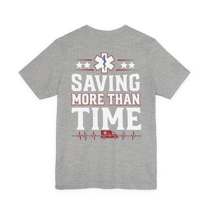 EMT T-Shirt — "Saving More Than Time" Emergency Medical Services Tee