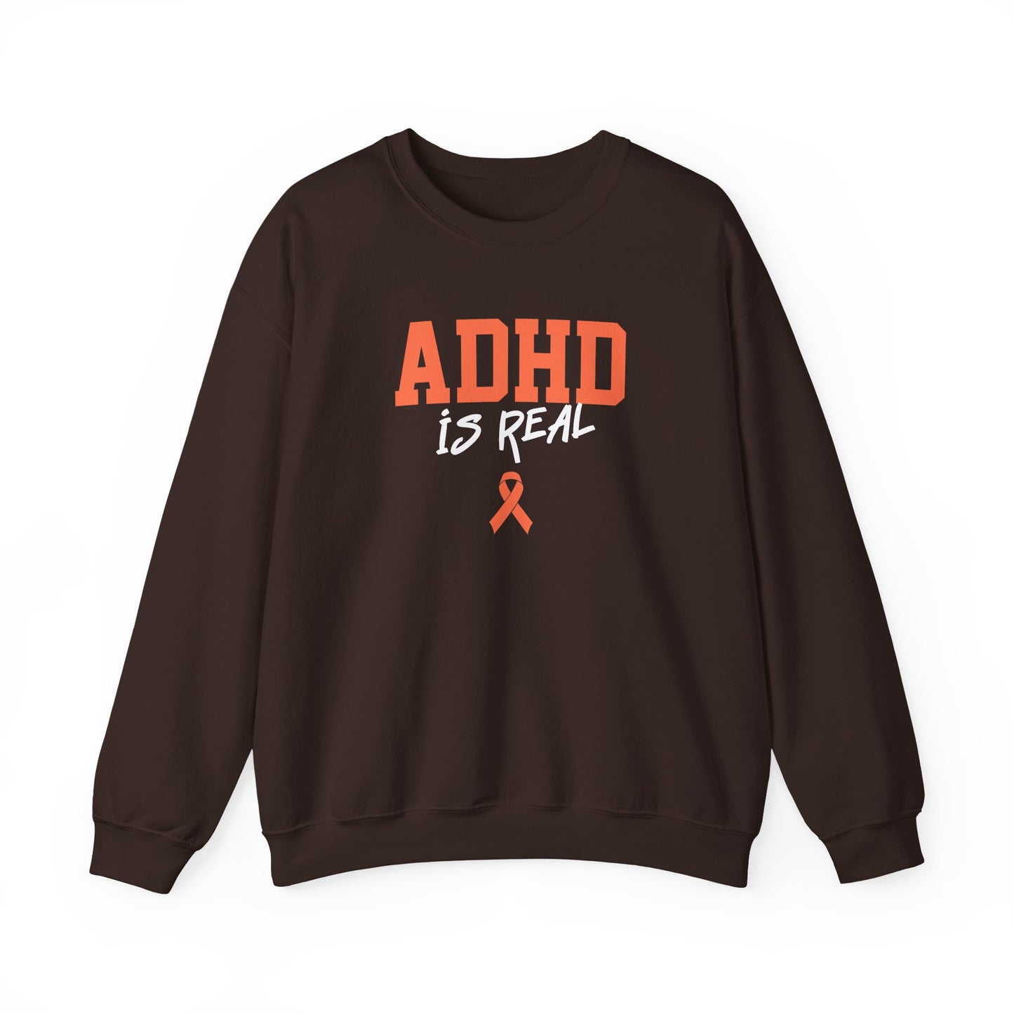 ADHD Is Real Sweatshirt