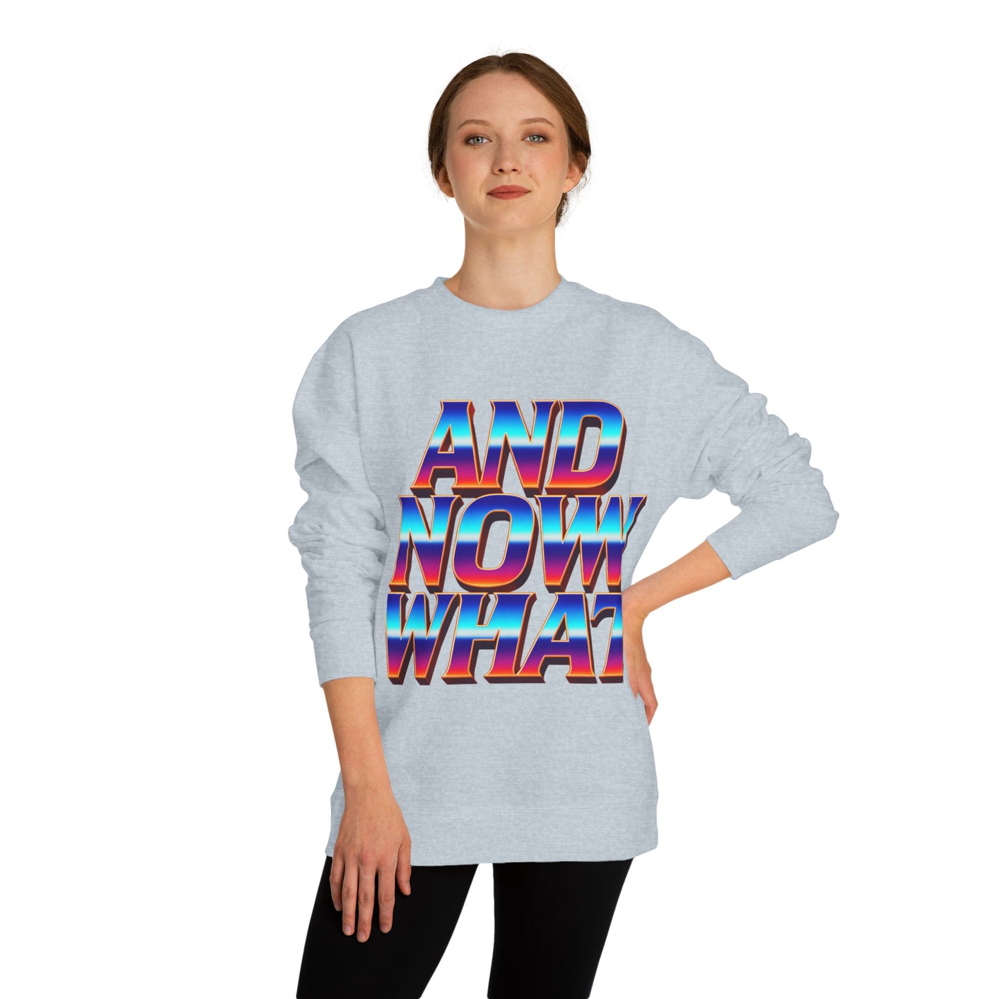 And Now What Sweatshirt — Retro Gradient Statement Crewneck