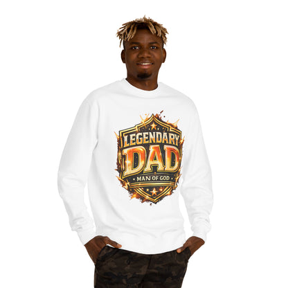Legendary Dad Crewneck Sweatshirt - "Man of God" Graphic