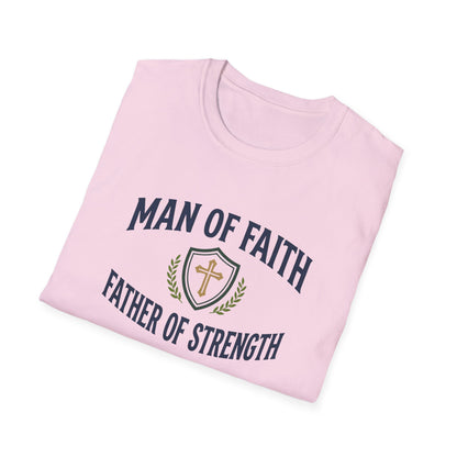 Man of Faith, Father of Strength T-Shirt