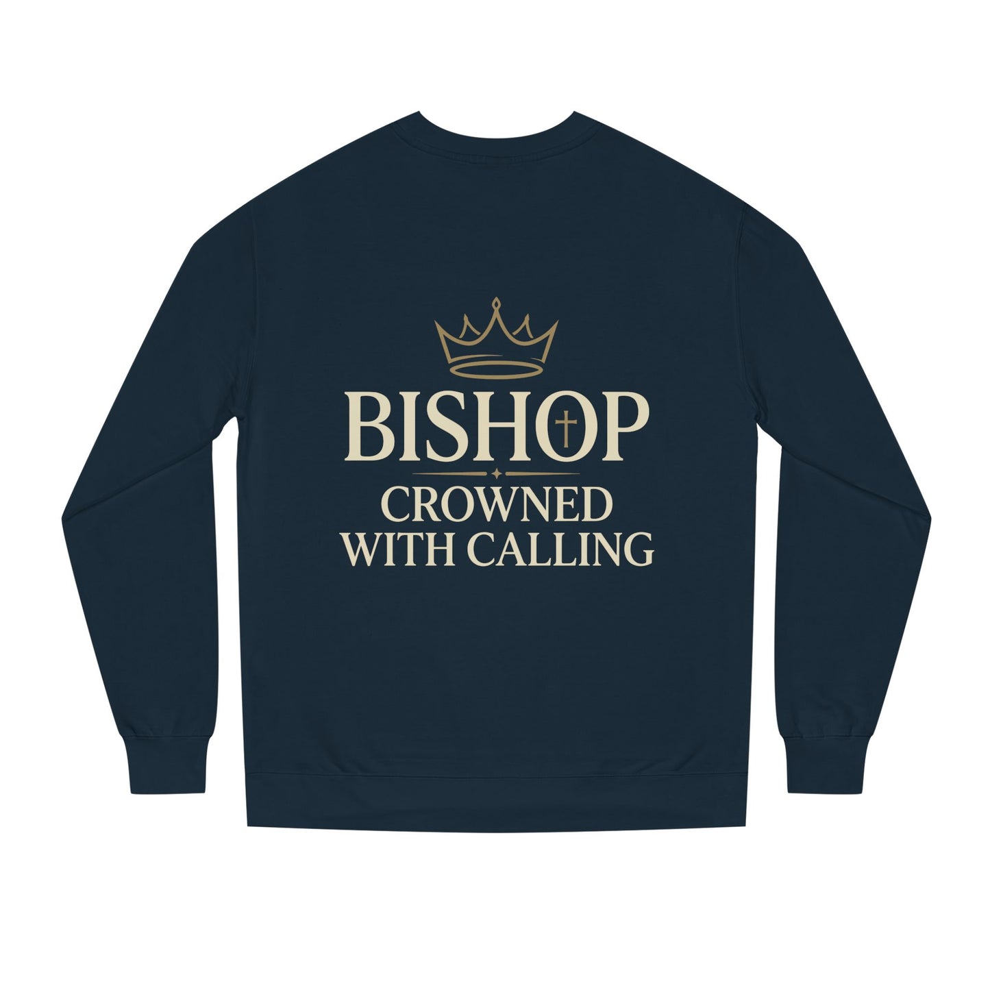 Bishop Sweatshirt - "Crowned With Calling" Religious Crewneck