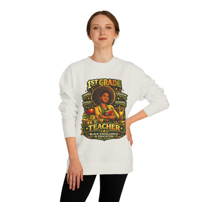 1st Grade Teacher Sweatshirt — Black Excellence in Education Crewneck