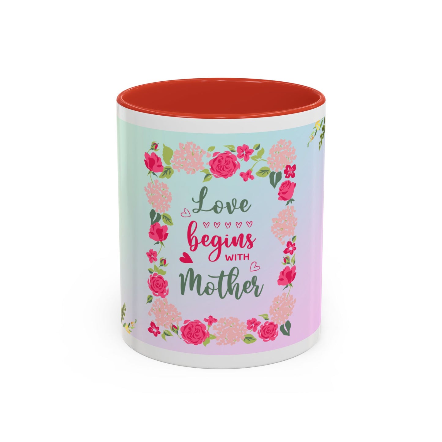 Love Begins with Mother Floral Coffee Mug — Mother's Day Gift (11/15 oz)