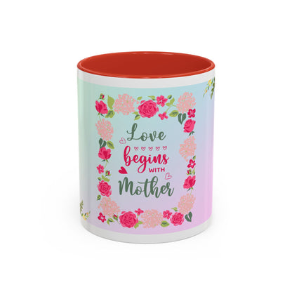 Love Begins with Mother Floral Coffee Mug — Mother's Day Gift (11/15 oz)