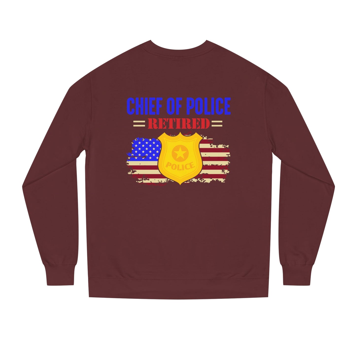 Retired Chief of Police Sweatshirt – American Flag Badge Tribute