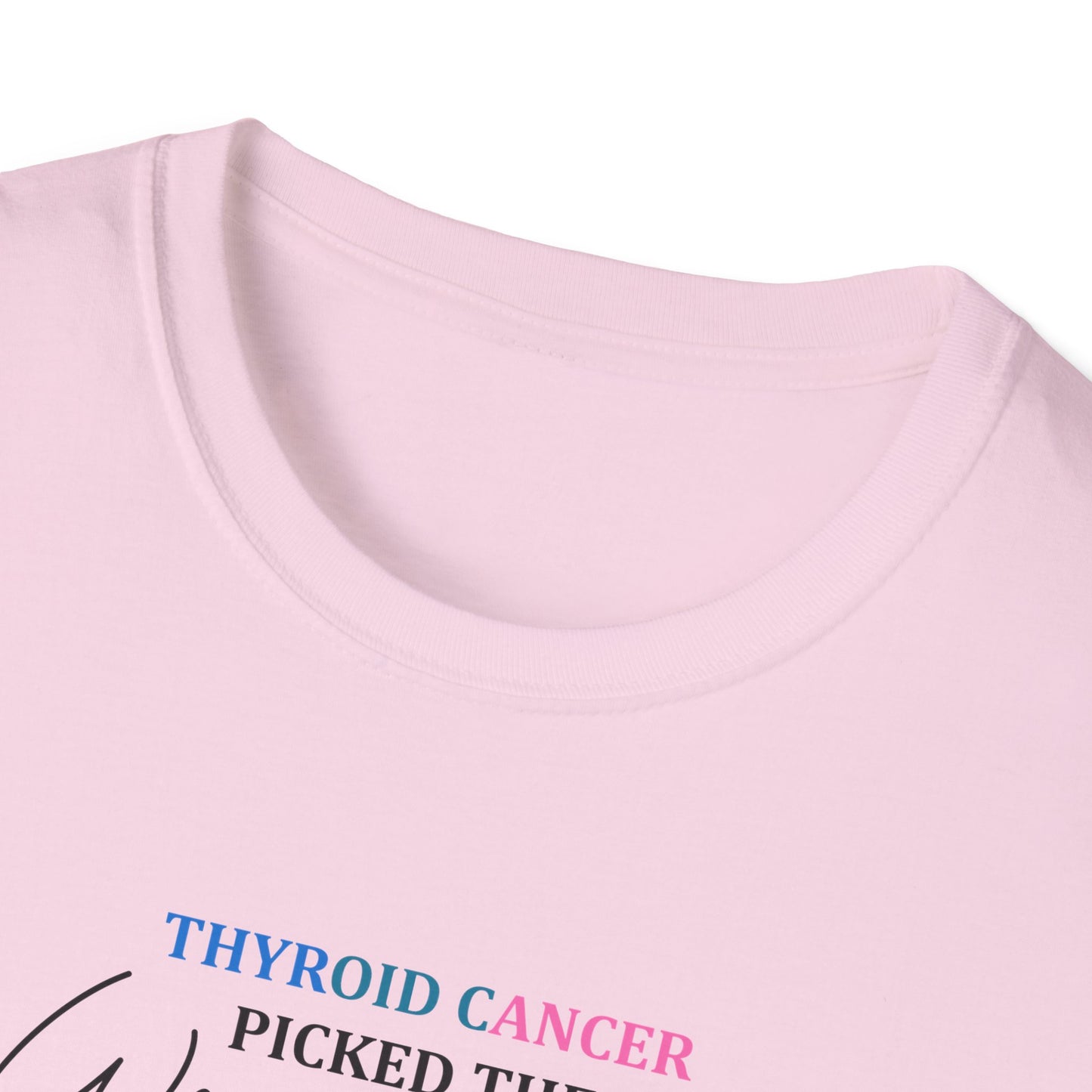 Thyroid Cancer Picked the Wrong Body I'm Still Here T-Shirt