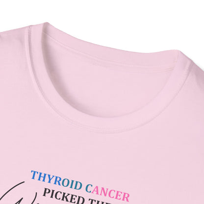 Thyroid Cancer Picked the Wrong Body I'm Still Here T-Shirt