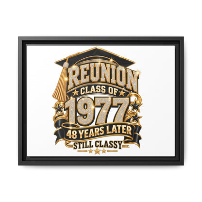 Reunion Class of 1977 Framed Canvas - "48 Years Later Still Classy"
