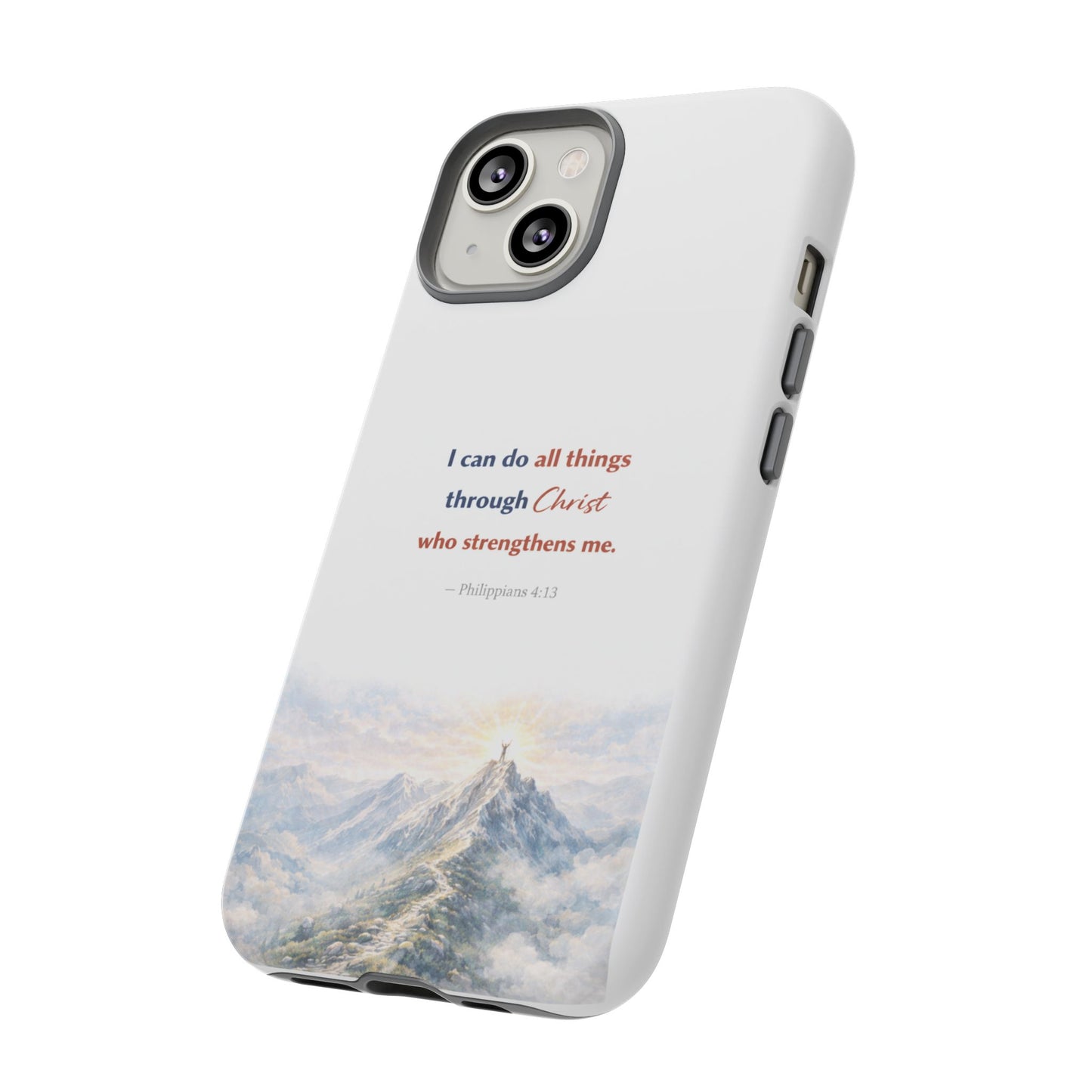 Christian Phone Case – “I Can Do All Things Through Christ” Inspirational Tough Case
