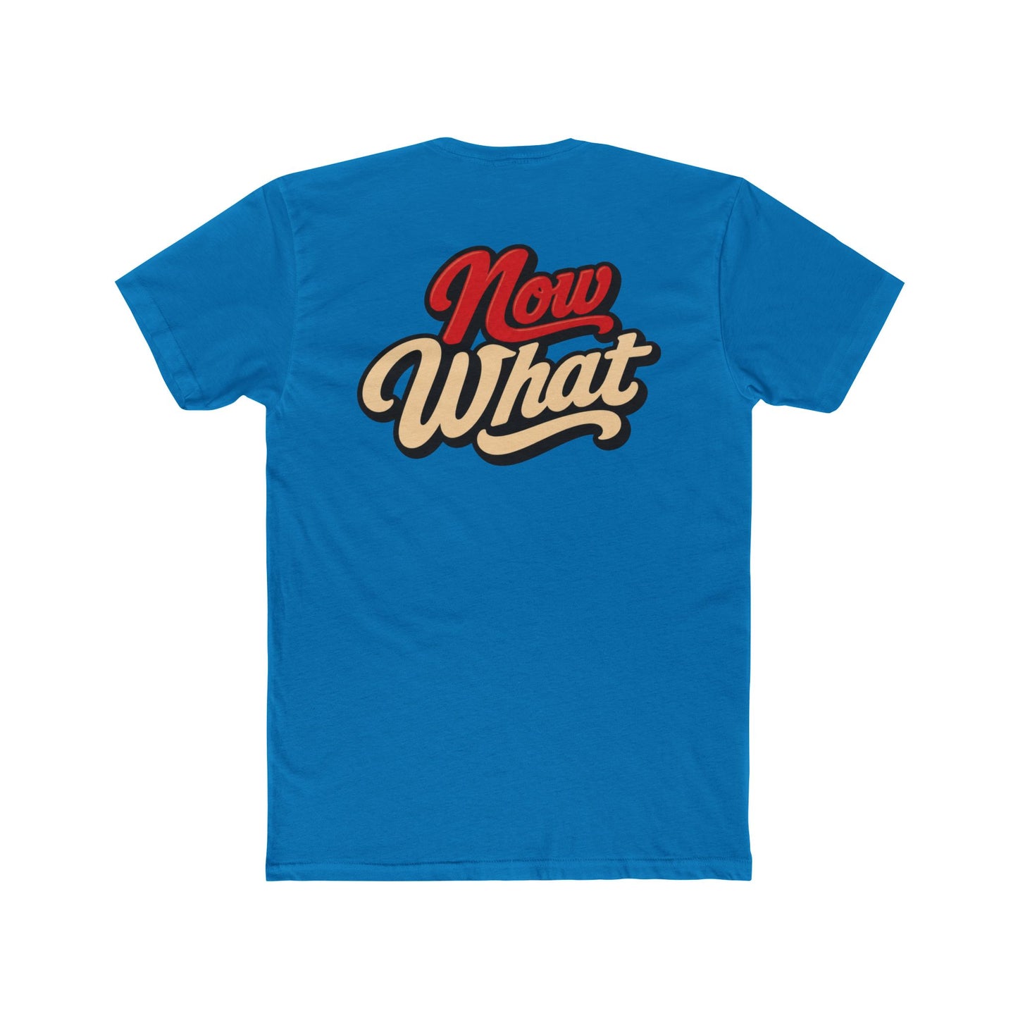 Now What Tee — Retro Script Graphic T-Shirt