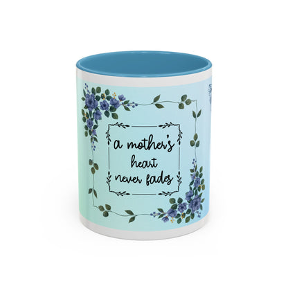 Mother's Heart Floral Accent Coffee Mug — "A Mother's Heart Never Fades"