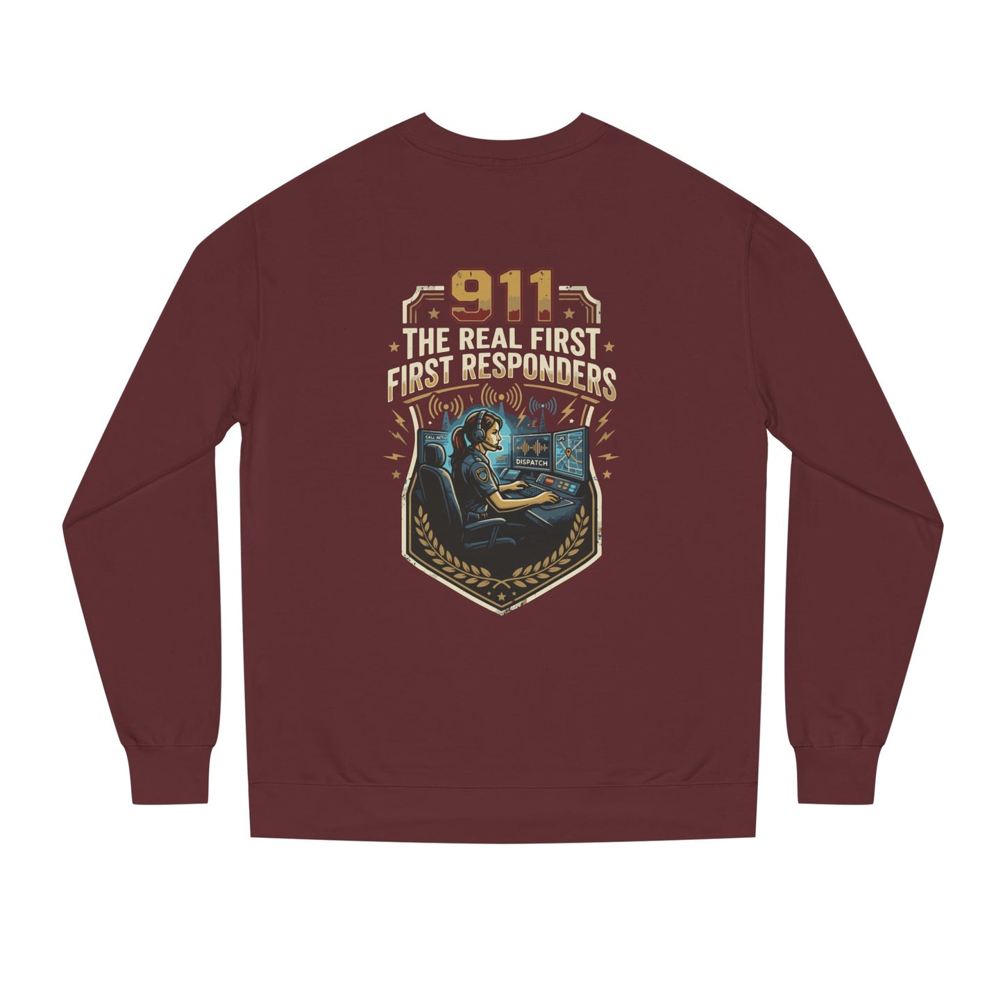 911 Dispatcher Crewneck Sweatshirt — “The Real First Responders” Tribute