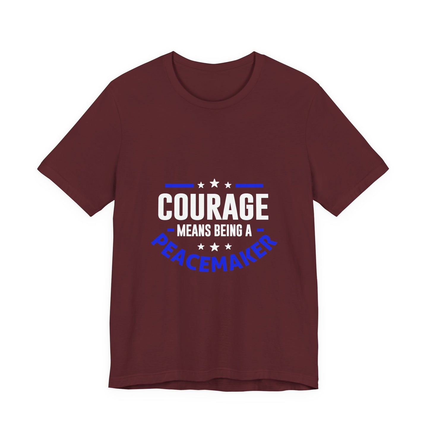 Peacemaker Courage Tee — "Courage Means Being a Peacemaker" Graphic T-Shirt