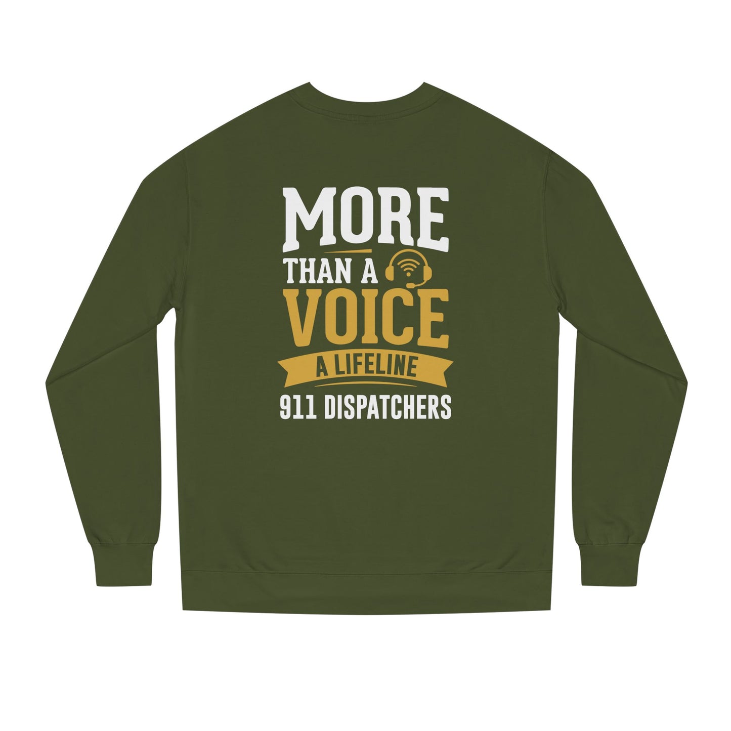 911 Dispatchers Sweatshirt — "More Than a Voice, A Lifeline" Crewneck