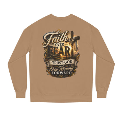 Faith Over Fear Sweatshirt — "Trust God and Keep Moving Forward" Christian Crewneck