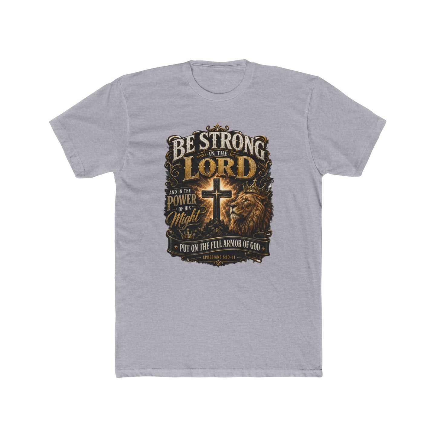 Be Strong in the Lord Christian T-Shirt — Armor of God Lion Cross Faith Tee