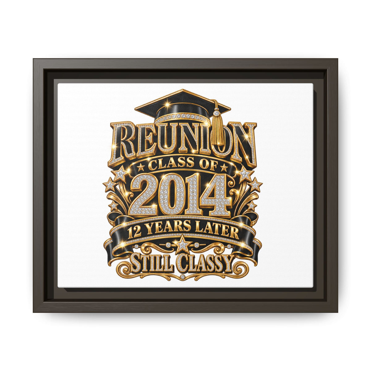 Framed Canvas Print — "Reunion Class of 2014: 12 Years Later — Still Classy"