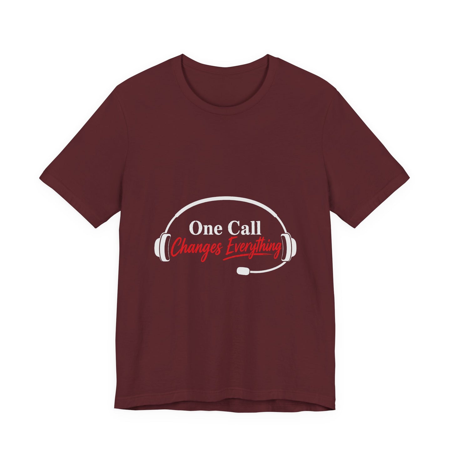 One Call Changes Everything Headset Tee — Dispatcher & Emergency Responder Shirt