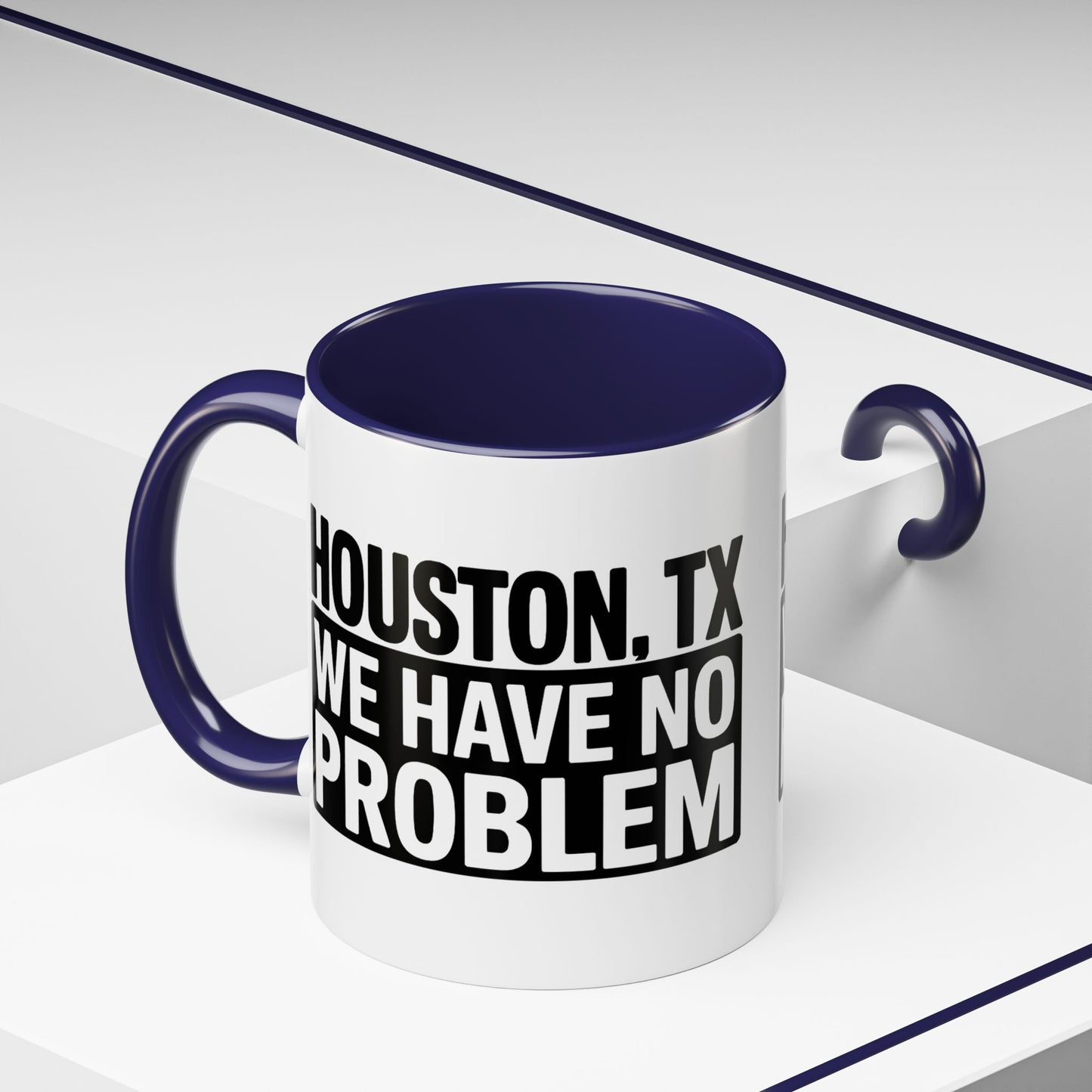 Houston, TX Coffee Mug — 'We Have No Problem' Bold Typography Accent Mug
