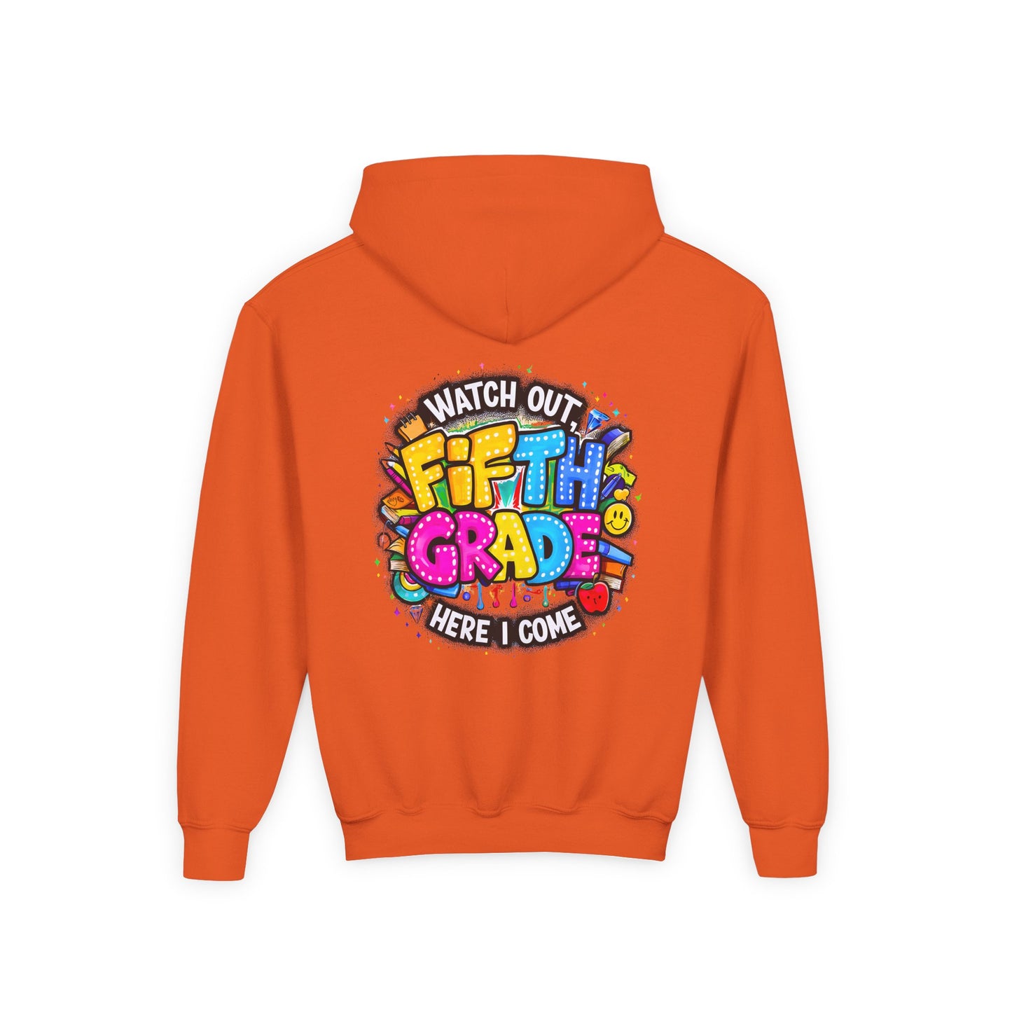 Fifth Grade Hoodie — "Watch Out! Fifth Grade Here I Come" Kids Back-to-School Sweatshirt