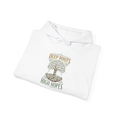 Deep Roots High Hopes Hoodie