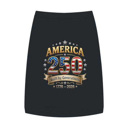 America 250 Pet Tank Top – 'Built by Generations' Patriotic Dog Shirt (1776–2026)