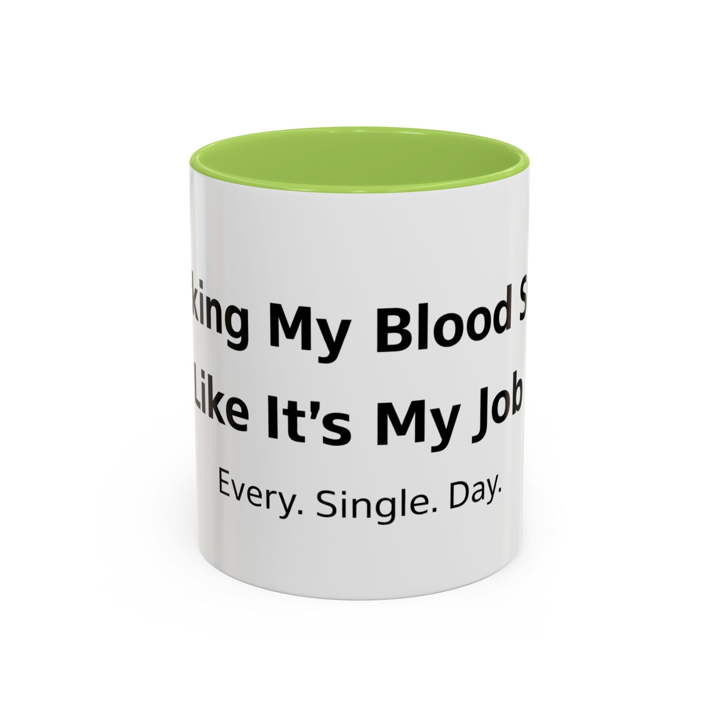Coffee Mug — “Checking My Blood Sugar Like It’s My Job” Accent Mug (11/15 oz)