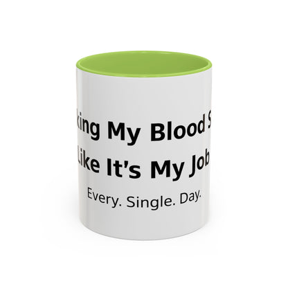 Coffee Mug — “Checking My Blood Sugar Like It’s My Job” Accent Mug (11/15 oz)