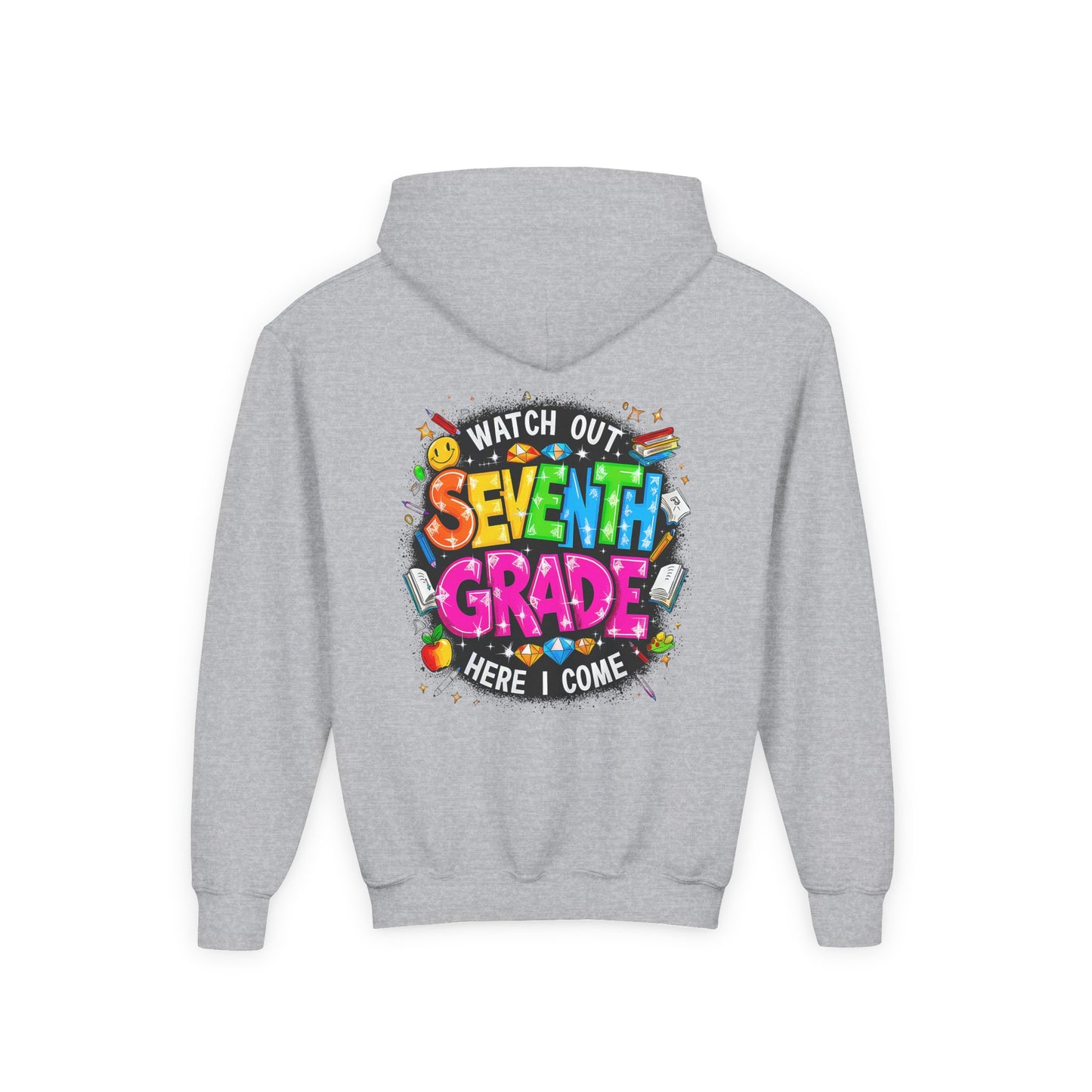 Seventh Grade Hoodie – "Watch Out Seventh Grade Here I Come" Colorful Back-to-School Youth Sweatshirt