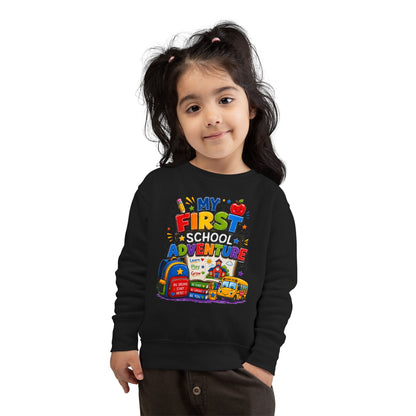 Toddler Sweatshirt — "My First School Adventure" Back-to-School Kids Sweatshirt