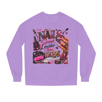 Nails Speak Louder Than Words Sweatshirt — Nail Tech & Beauty Lover Crewneck