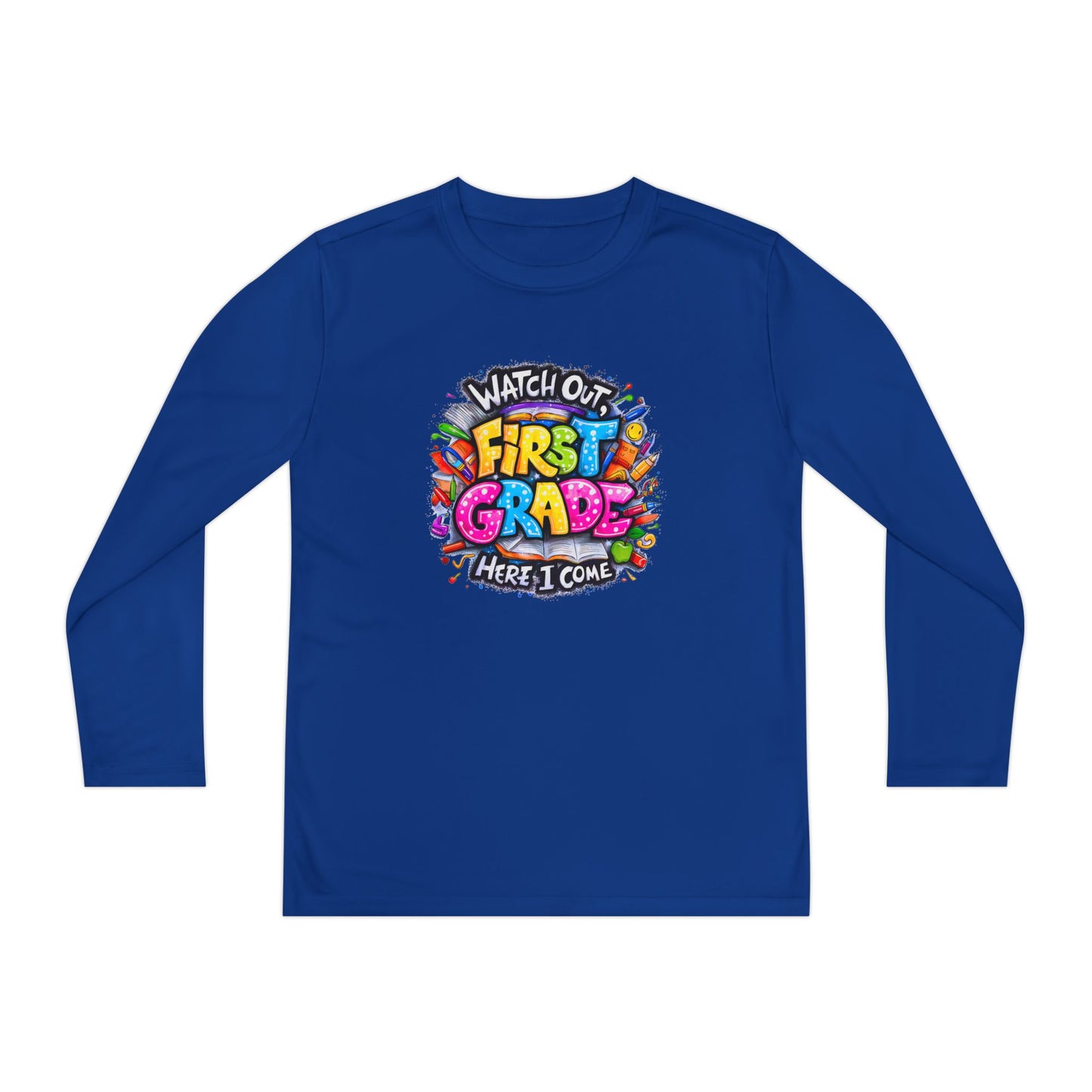 First Grade Kids Long Sleeve Tee — "Watch Out! First Grade Here I Come" Back-to-School Shirt