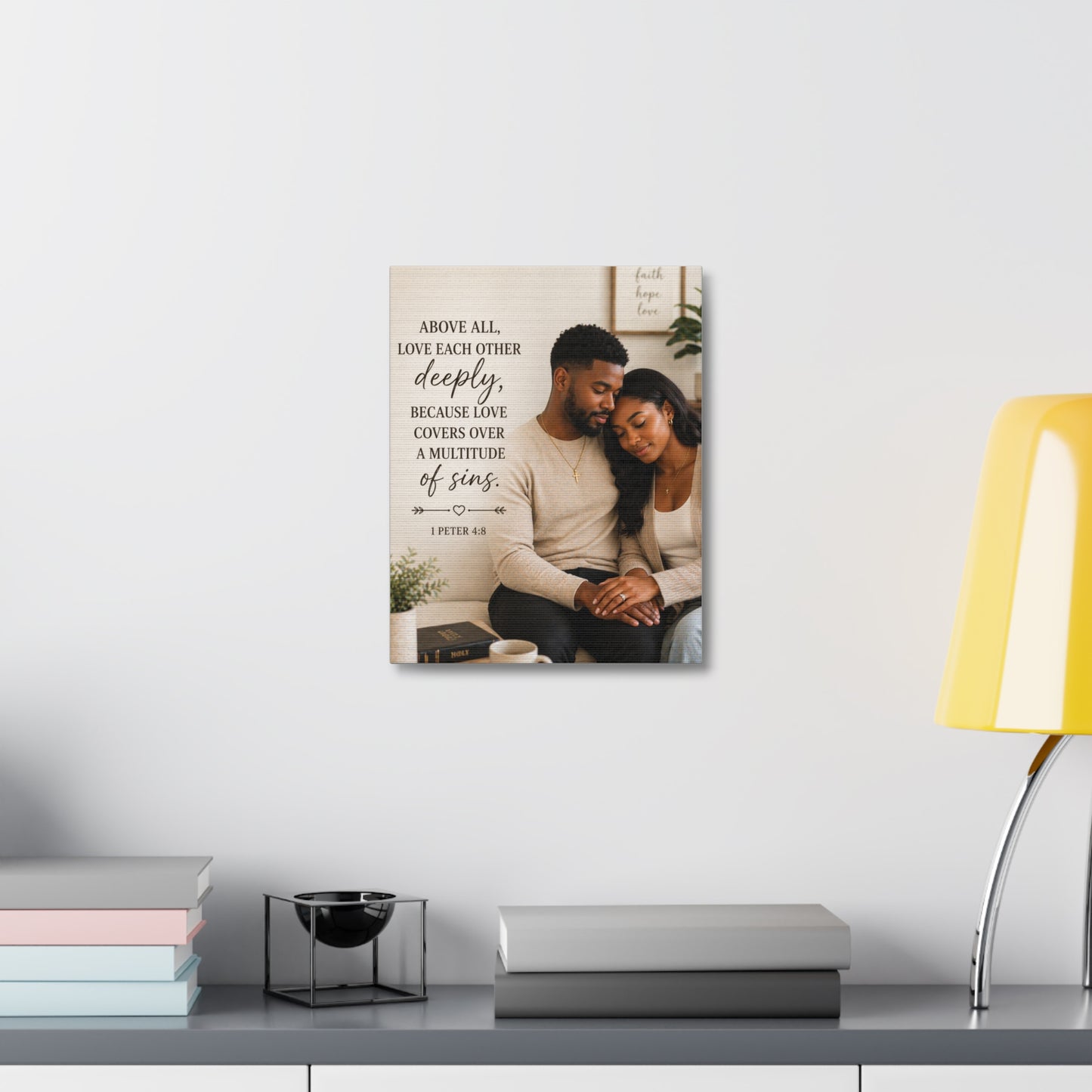 Stretched Canvas — "Above All, Love Each Other Deeply" Christian Wall Art