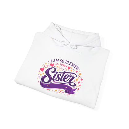 I Am So Blessed Sister Hoodie