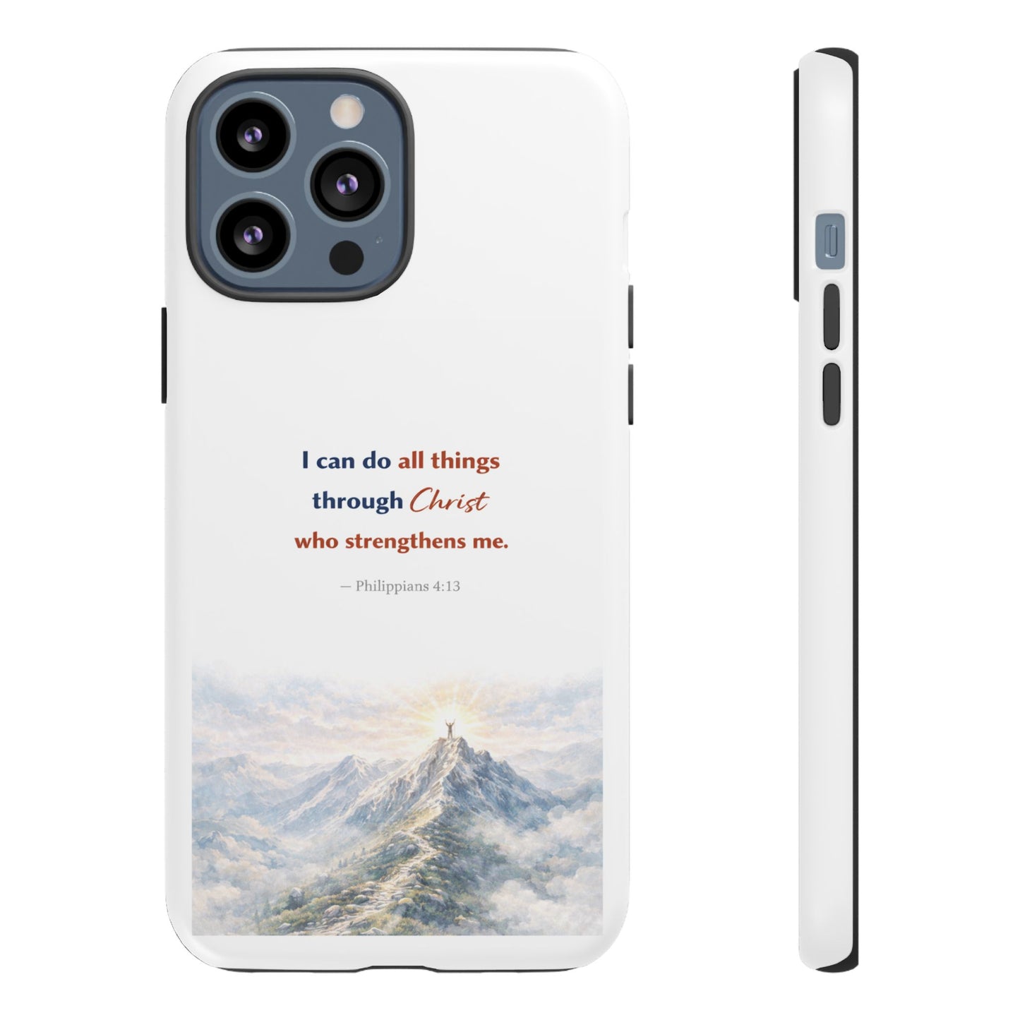 Christian Phone Case – “I Can Do All Things Through Christ” Inspirational Tough Case