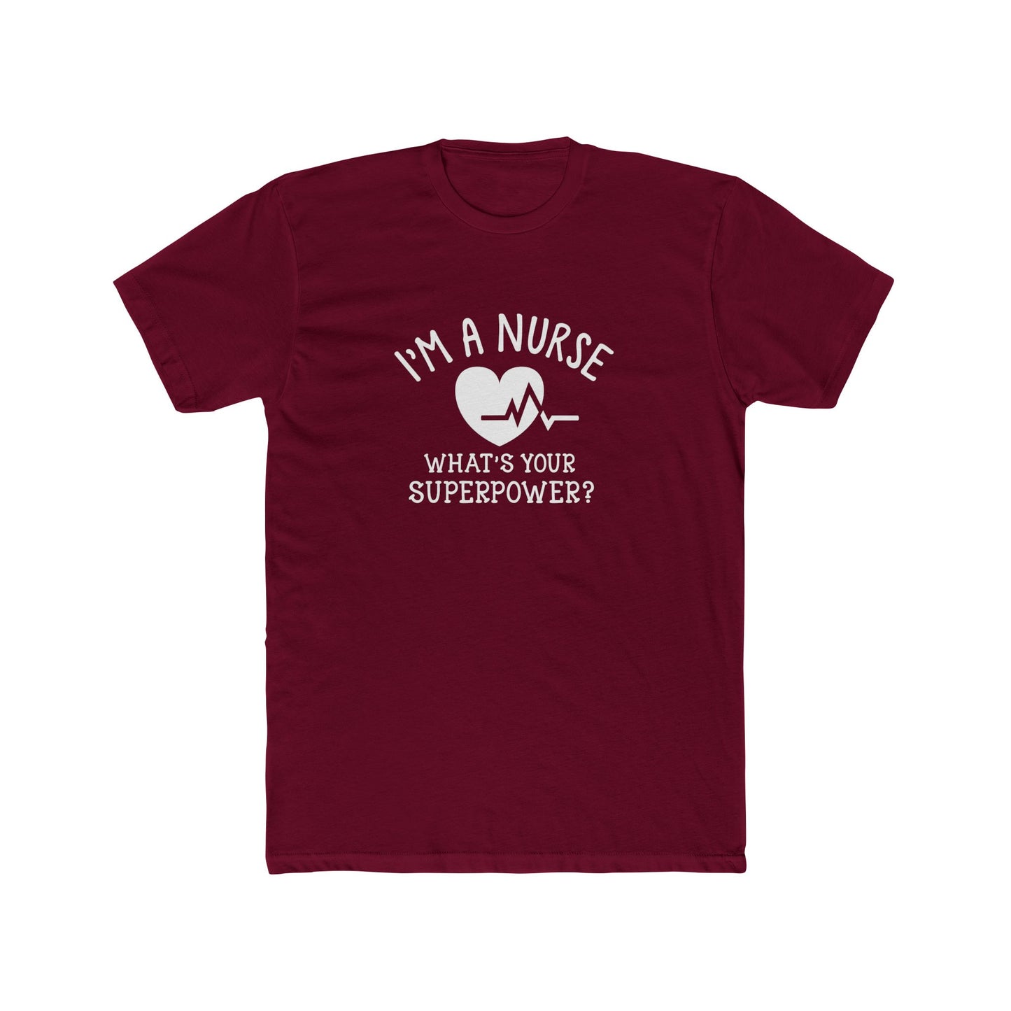 Nurse T-Shirt — "I'm a Nurse, What's Your Superpower?" Crew Tee