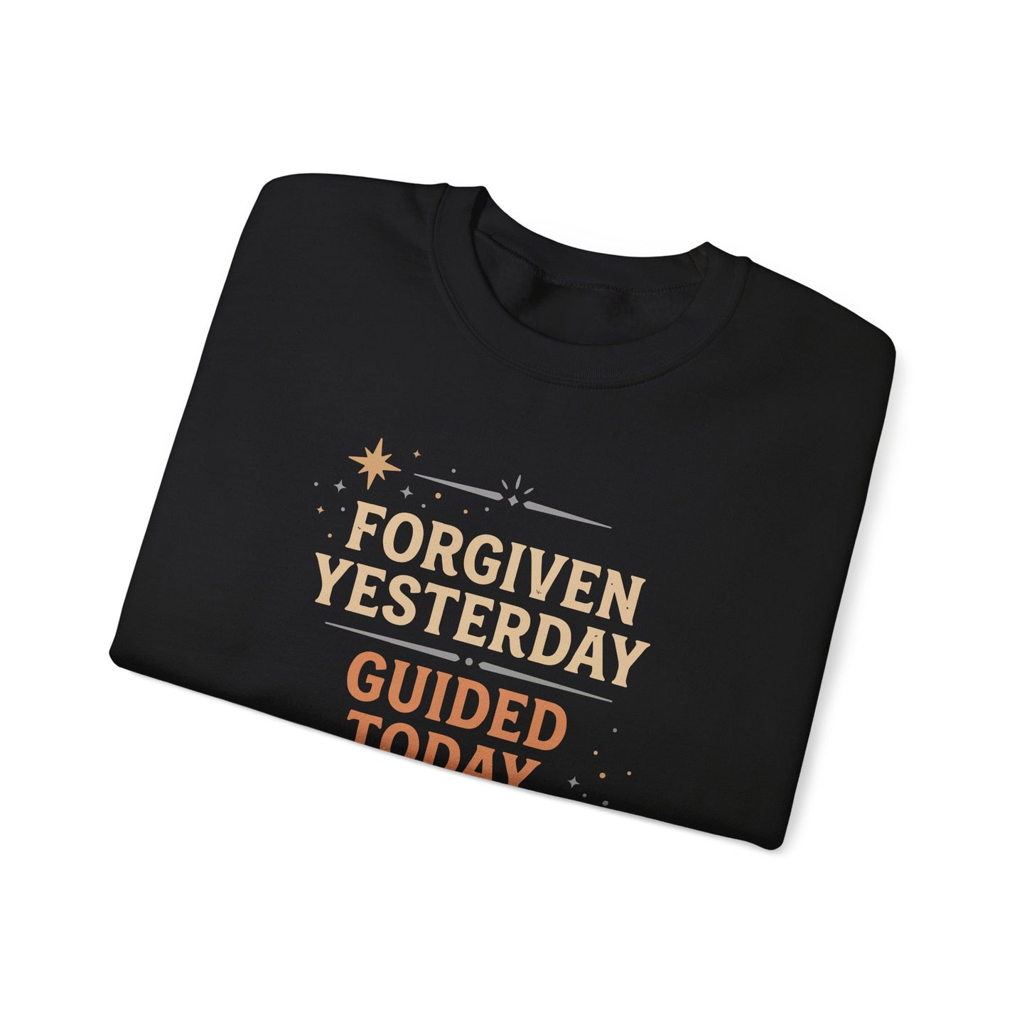 Forgiven Yesterday Guided Today Sweatshirt