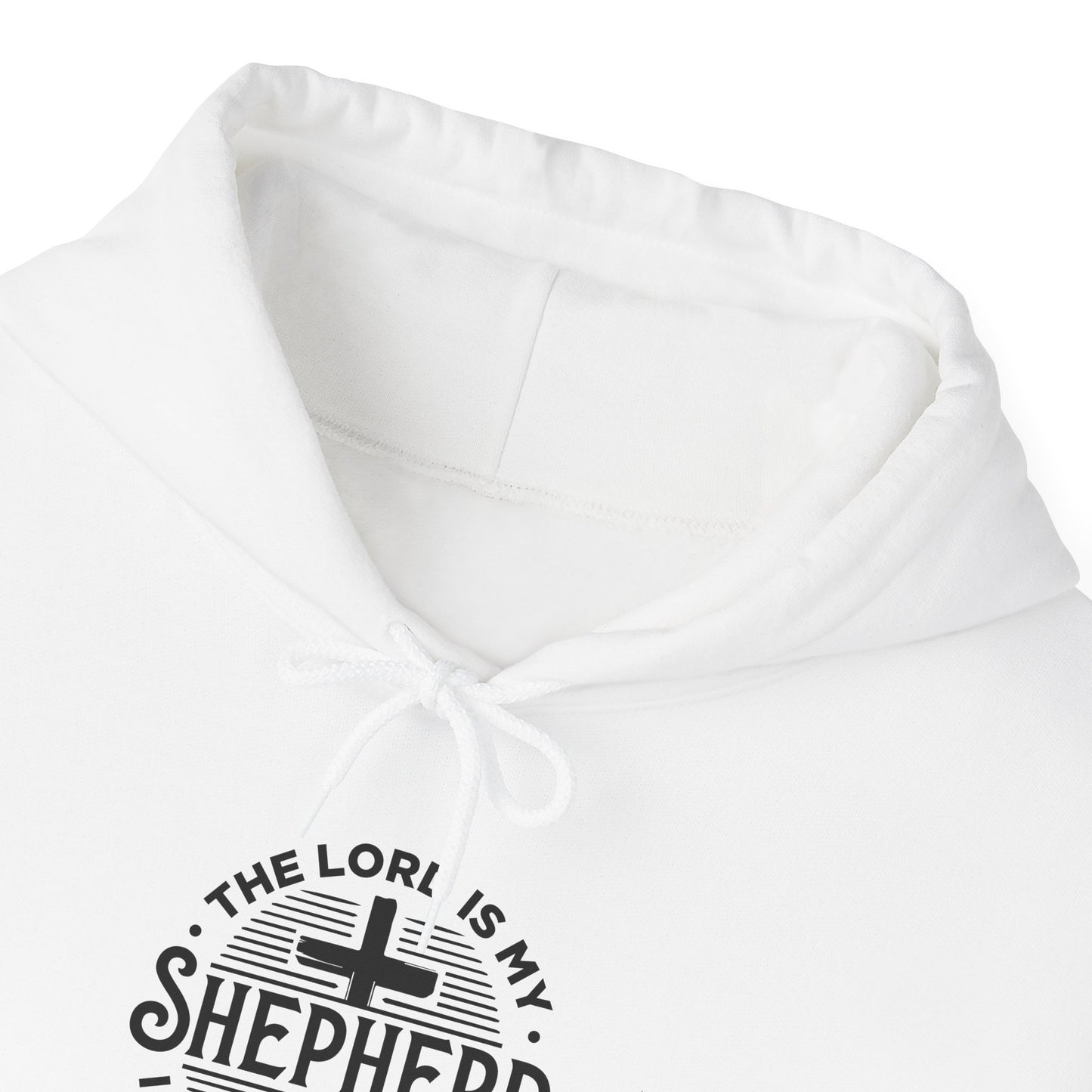 The Lord is My Shepherd I Shall Not Want - Psalm 23:1. Hoodie