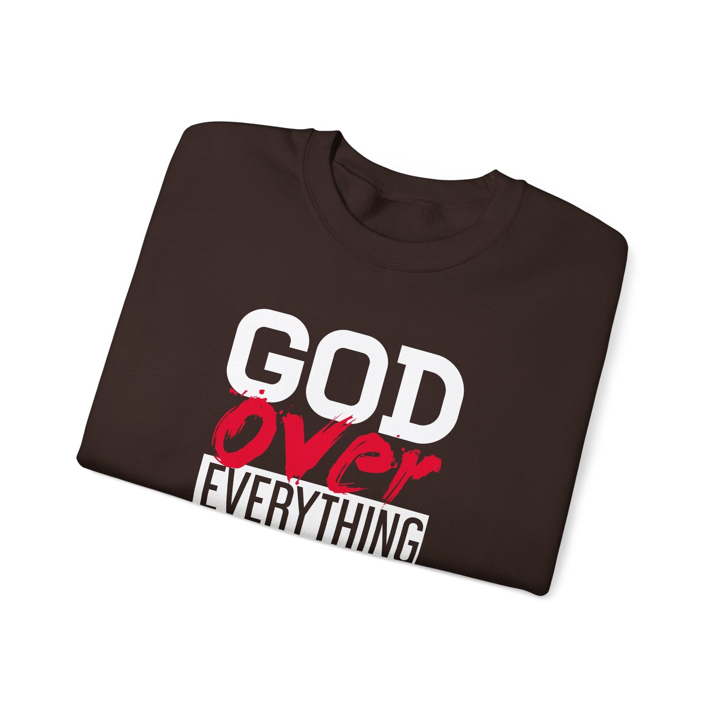 God Over Everything  Sweatshirt