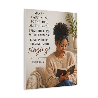 Canvas Wall Art — Psalm 100:1-2 "Make a Joyful Noise" Religious Scripture Print