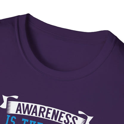 Awareness Is the First Step to Change T-Shirt