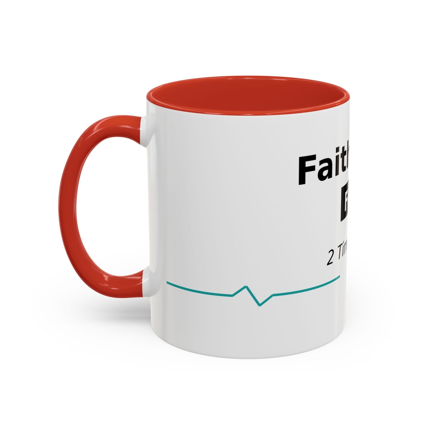 Faith Over Fear Coffee Mug — 2 Timothy 1:7 Inspirational Accent Mug