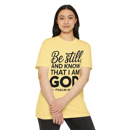 Be Still And Know That I Am God T-Shirt — Psalm 46:10 Christian Tee