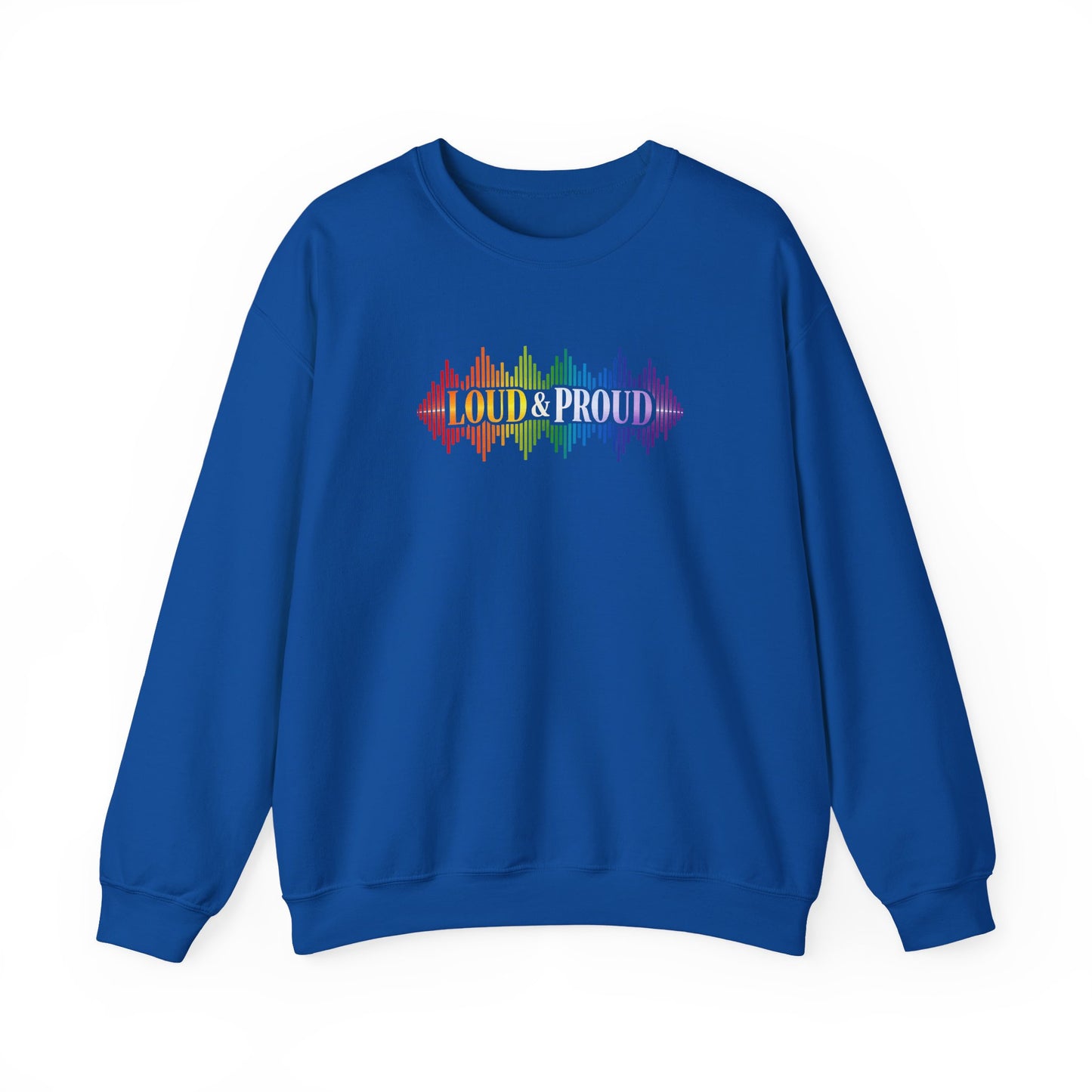 Loud & Proud Rainbow Sweatshirt