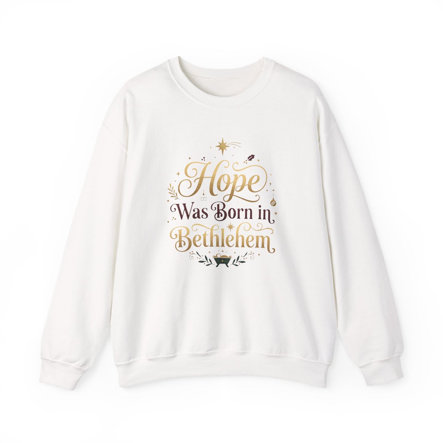 Hope Was Born in Bethlehem Sweatshirt