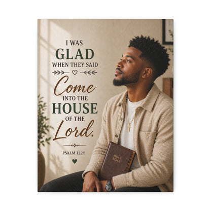Stretched Canvas - "I Was Glad" Psalm 122:1 Inspirational Christian Wall Art