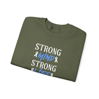 Strong Mind Strong Life Sweatshirt