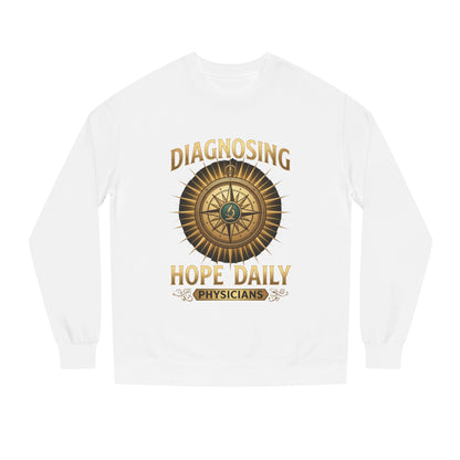 Diagnosing Hope Daily Physicians Sweatshirt