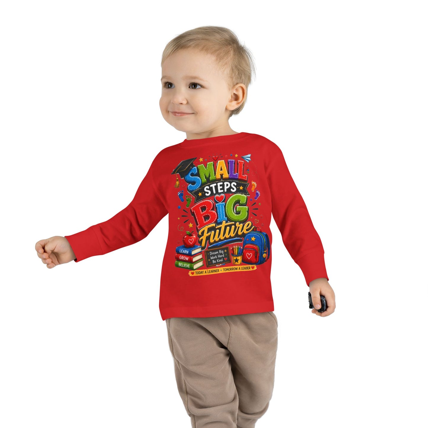 Toddler Long Sleeve Tee — "Small Steps Big Future" Back-to-School Shirt